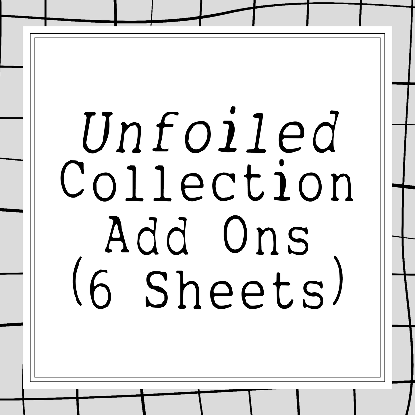 Oops Bag: Unfoiled Collection Add Ons | 6 Sheets