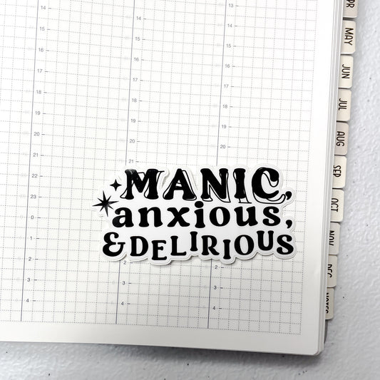 Manic, Anxious, & Delirious ✧ Vinyl Diecut